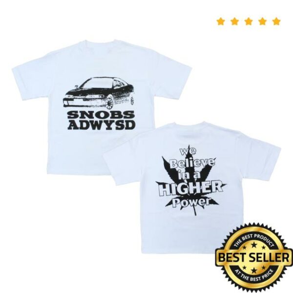 Always Do What You Should Do Merch Store Snobs Always Tshirt