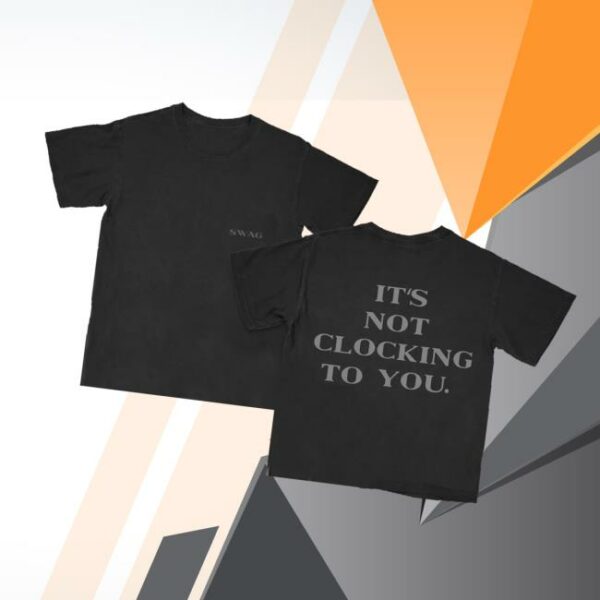 Justin Bieber Merch Store It’s Not Clocking To You T-Shirt