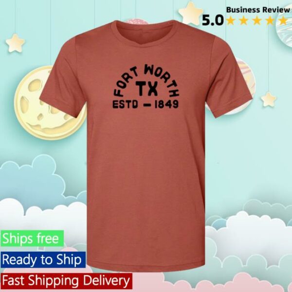 Shopfwlocals Store Merch Fort Worth Texas Estd. 1849 – T-Shirt