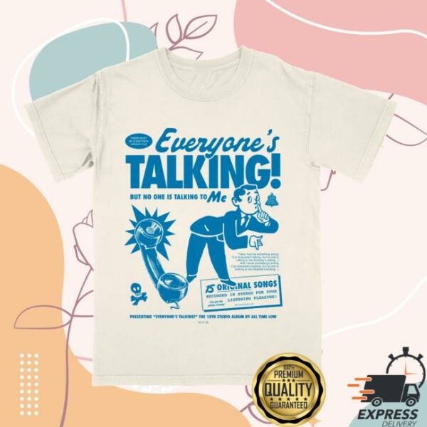 All Time Low Store Merch But No One Is Talking To Me T-Shirt