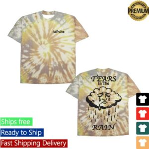 Half Alive Merch Store Tears In The Rain Dye Tee