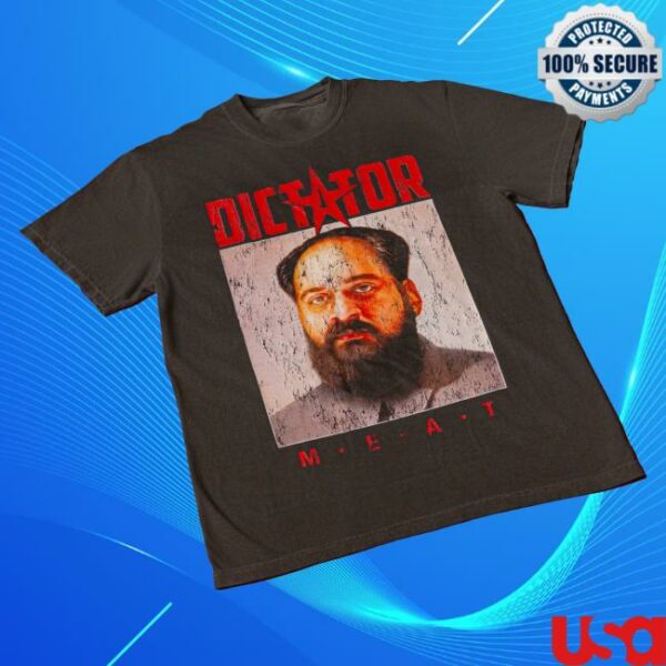 Meatcanyon Store Merch Dictator Meat T-Shirt