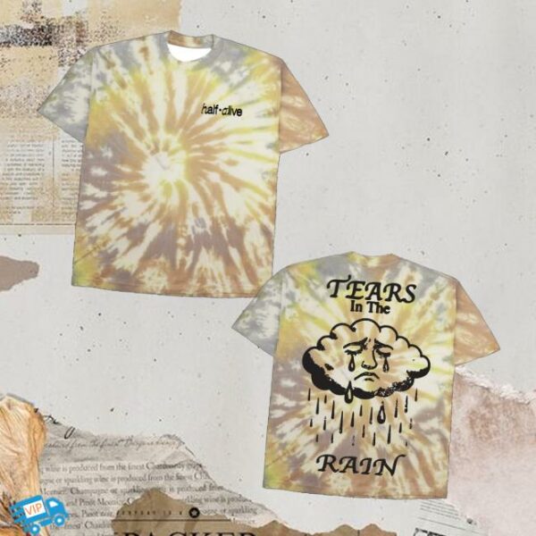 Half Alive Merch Store Tears In The Rain Dye Tee