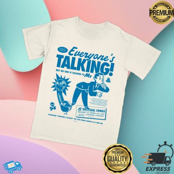 All Time Low Store Merch Shop But No One Is Talking To Me T-Shirt