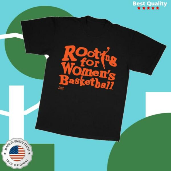 Playa Society Merch Store Playa Society Wnba Rooting For Wbb T-Shirt