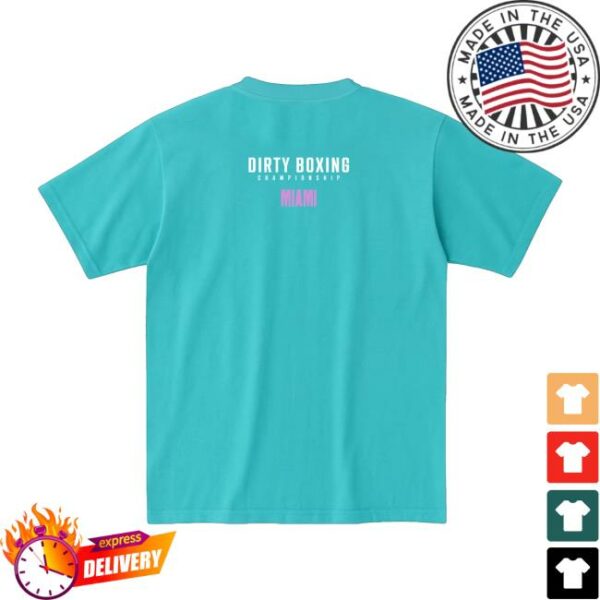 Dirty Boxing Championship Merch Store Miami Tee