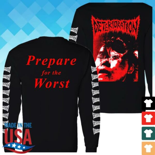 Shattered Dreams Productions Store Merch Deterioration Prepare For The Worst Longsleeve