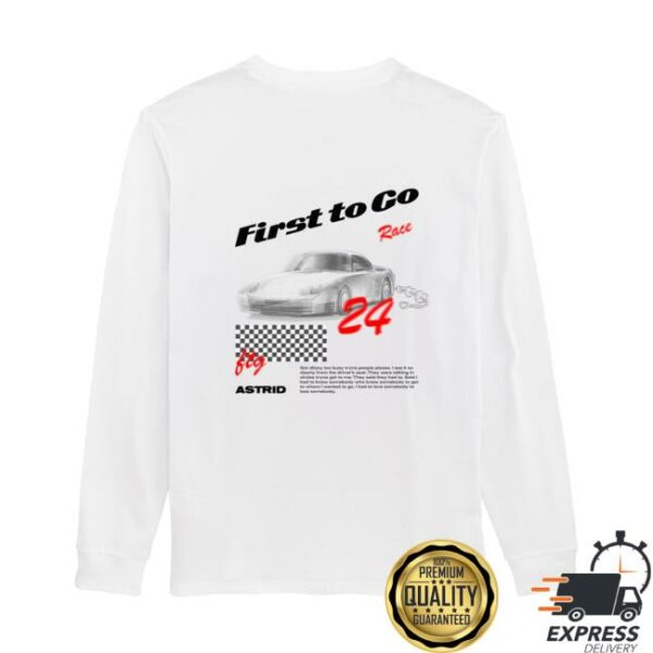 By Astrid S Store Merch First To Go Longsleeve