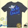 kenny Cruisinginthe808 Store Merch We Go Cruise Shaka Back Shirt u