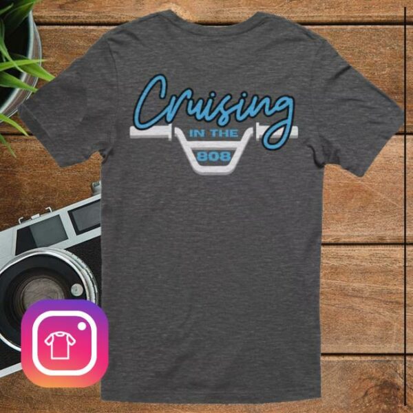 Cruisinginthe808 Store Merch We Go Cruise Front Shirt