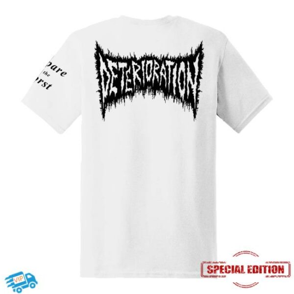 Shattered Dreams Productions Merch Store Deterioration Prepare For The Worst White T-Shirt