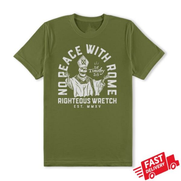 Righteous Wretch Store Merch No Peace With Rome Shirt