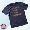 kenny Nicholas Jamerson Merch Store Thank God For Hindman Shirta