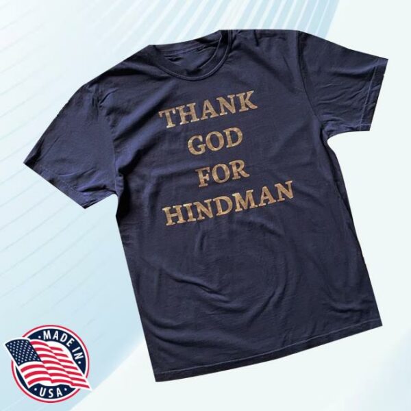 Nicholas Jamerson Merch Store Thank God For Hindman Shirt