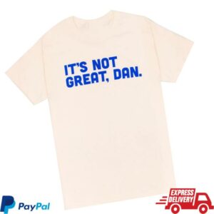 Crooked Store Merch It’s Not Great, Dan Natural T-Shirt