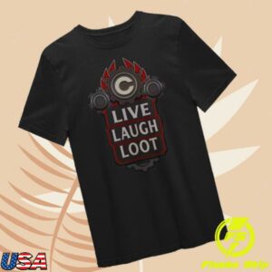 Cohhilition Store Merch Live Laugh Loot Shirt