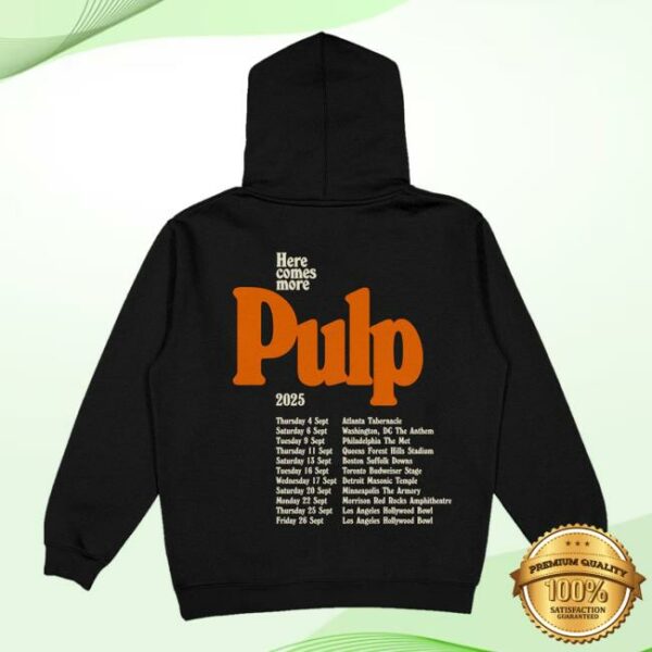 Pulp Official Merch Store Here Comes More Tour Hoodie Black