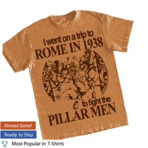 Hoshi Clothing Store Merch I Went On A Trip To Rome 1938 To Fight The Pillar Men Shirt