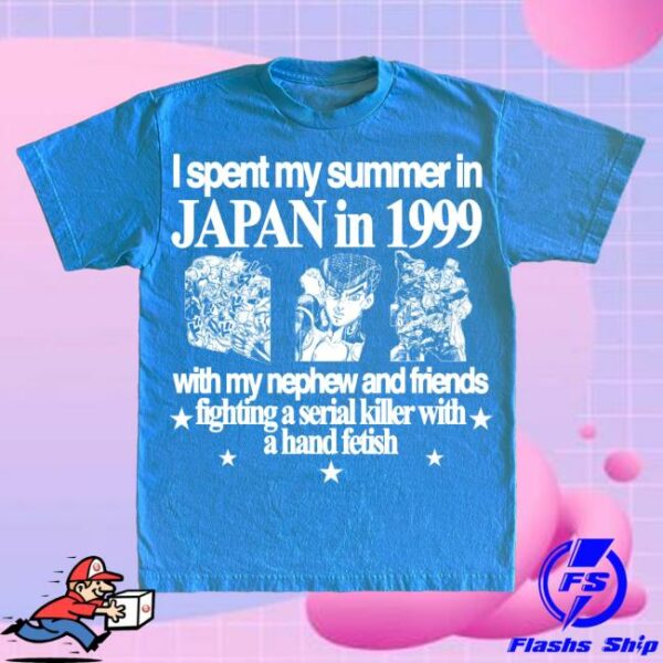 Hoshi Clothing Store Merch I Spent My Summer In Japan In 1999 With My Nephew And Friends Shirt
