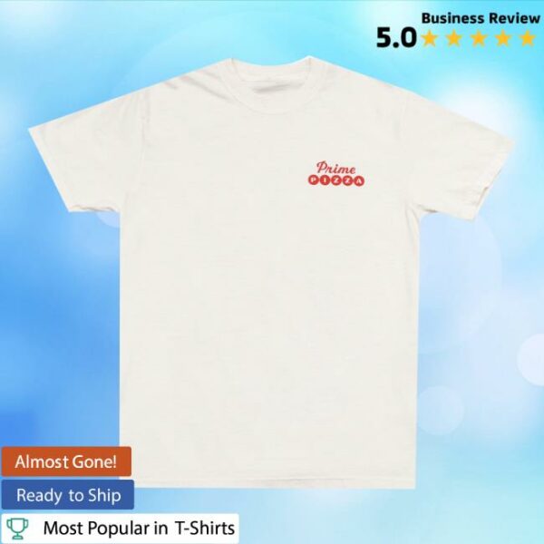Prime Pizza Store Merch Delivering Freshness T-Shirt