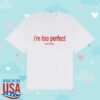 kenny lola young store merch im too perfect white lyric t shirt