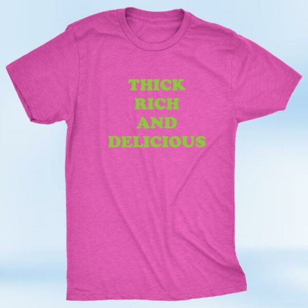 Portmerch Store The Thick Rich And Delicious T