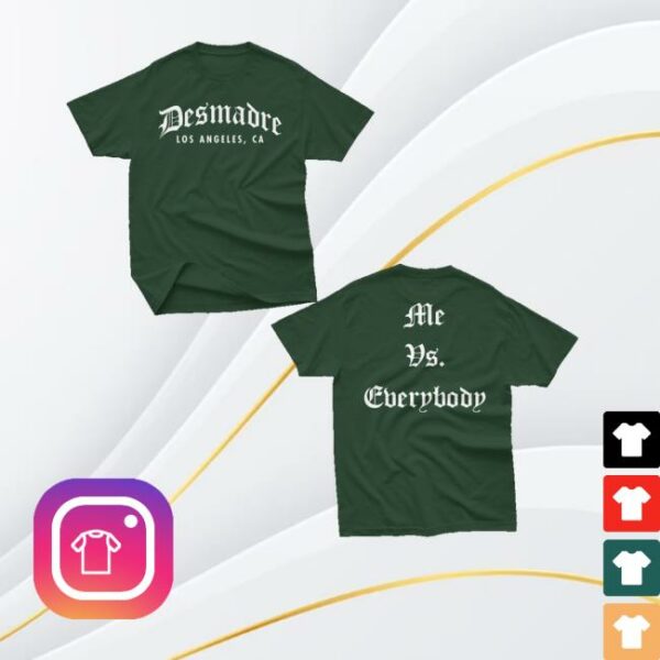 Desmadreworld Merch Store Me Vs Everybody Green Tee