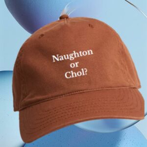 Sen Merch Store Naughton Or Chol Dad Cap