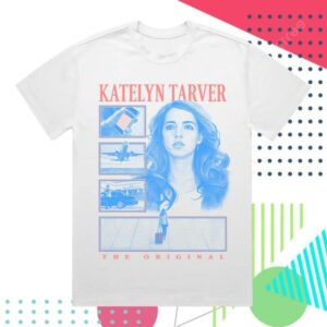 Katelyn Tarver Store Merch The Original Tee