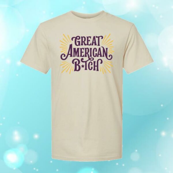 Broadway Merchandise Shop Store Merch Suffs Great American Bitch Unisex Tee