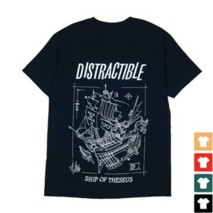 Distractible Shop Merch Ship Of Teeseus Shirt