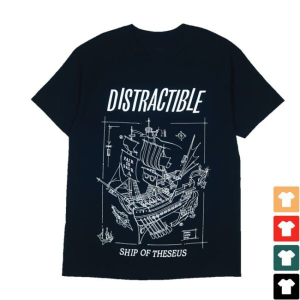 Distractible Shop Merch Ship Of Teeseus Shirt