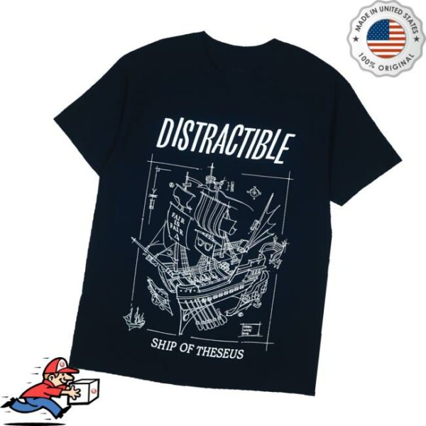 Distractible Shop Merch Ship Of Teeseus Shirt