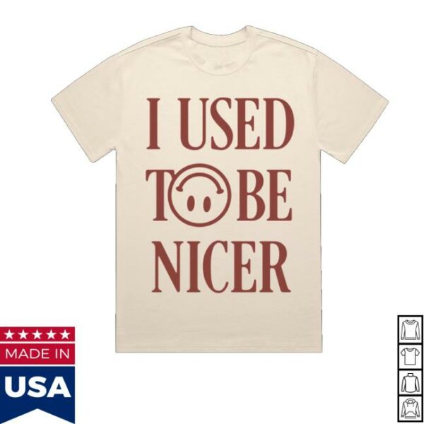 Katelyn Tarver Shop Merch I Used To Be Nicer T-Shirt