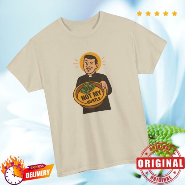 The Religion Business Store Merch Not My Hustle T-Shirt