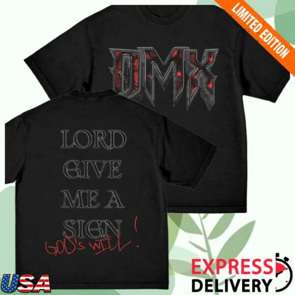Hypebeast Store Merch Dmx Lord Give Me A Sign Goo’s Will Shirt