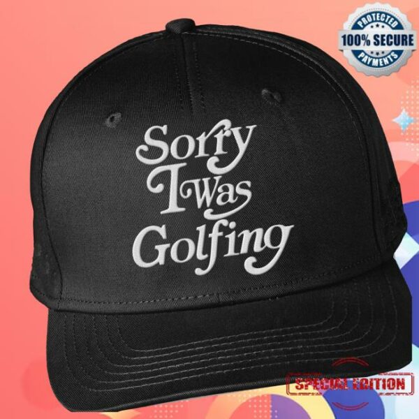 Thebrandseen Store Merch Sorry I Was Golfing Hats