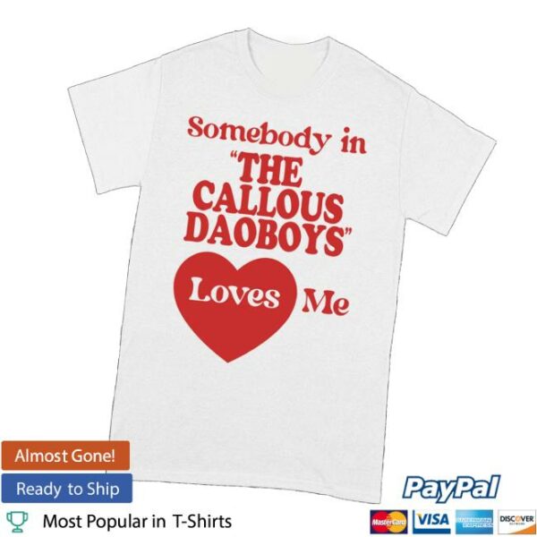 Imprint Merch Store The Callous Daoboys Someone Loves Me T-Shirt