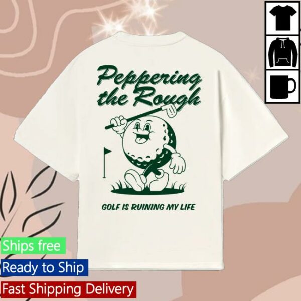 Golf Is Ruining My Life Merch Store Peppering The Rough Heavyweight T-Shirt
