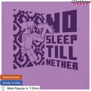 Minecraft Shop Merch Minecraft No Sleep Till Nether Adult T-Shirt