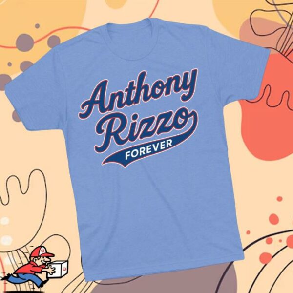 Obvious Shirts Store Merch Anthony Rizzo Forever Shirt