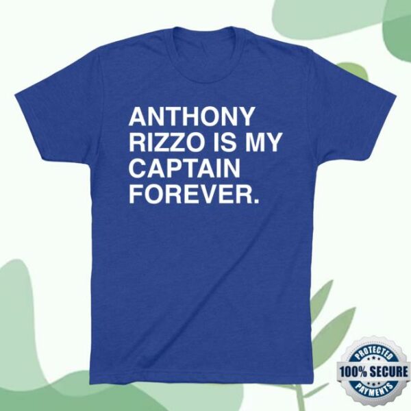 Obvious Shirts Store Merch Anthony Rizzo Is My Captain Forever Shirt