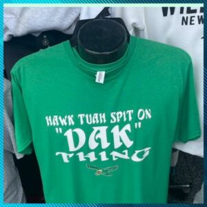 Philadelphia Eagles Hawk Tuah Spit On Dak Thing Eagles Shirt