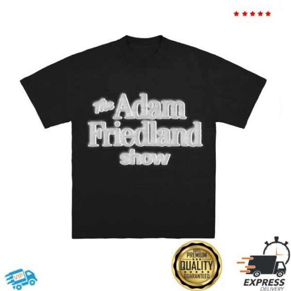 The Adam Friedland Store Merch The Adam Friedland Show Tv Glow Shirt