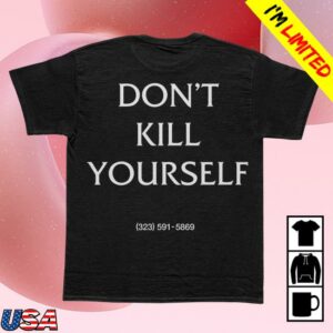 You Will Love Each Other Store Merch Don’t Kill Yourself 2025 Tee