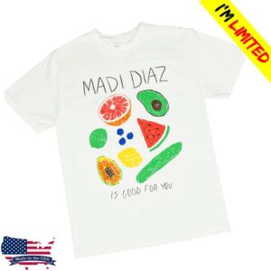 Hello Merch Store Madi Diaz Is Good For You T-Shirt