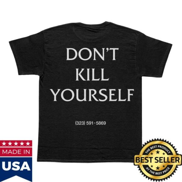 You Will Love Each Other Merch Store Don’t Kill Yourself 2025 Tee