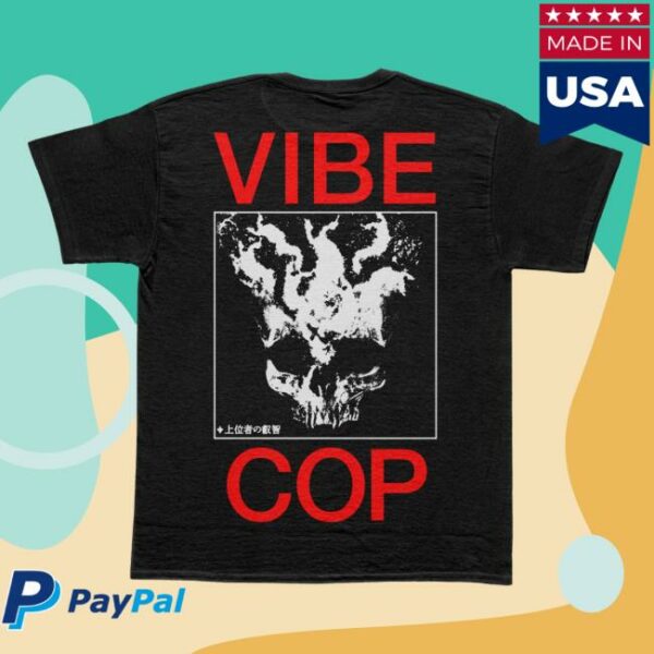 You Will Love Each Other Merch Store Vibe Cop Tee