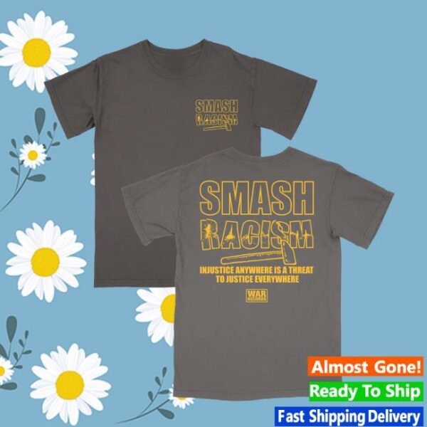 War Rec Merch Store Smash Racism Benefit Shirt