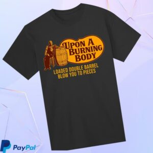 Uponaburningbody Official Store Merch Upon A Burning Body Loaded Double Barrel Blow You To Pieces Shirt